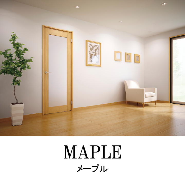 INTERIOR STYLE MAPLE